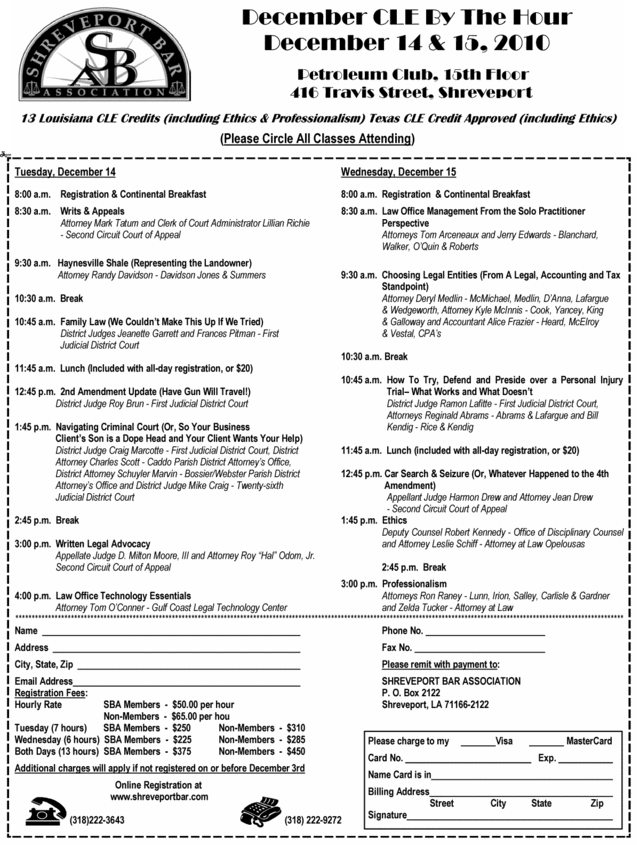 December CLE By The Hour
December 14 & 15, 2010
Petroleum Club, 15th Floor
416 Travis Street, Shreveport